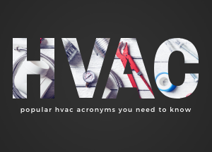 HVAC Acronym Guide: So Many Letters, So Little Time | Chenal Heating & Air, Inc.